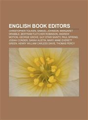 English book editors Christopher Tolkien, Samuel Johnson, Margaret Drabble, Bertram Fletcher Robinson, Andrew Motion, George Grove,115555082X,9781155550824