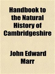 Handbook to the Natural History of Cambridgeshire,1154723054,9781154723052