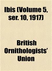Ibis (Volume 5, ser. 10, 1917),1154742490,9781154742497