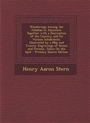 Wanderings Among the Falashas in Abyssinia Together with a Description of the Country and Its Various Inhabitants. Illustrated by a Map and Twenty En,1287979084,9781287979081