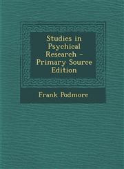 Studies in Psychical Research - Primary Source Edition,1294011324,9781294011323
