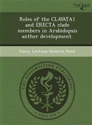 Roles of the CLAVATA1 and ERECTA clade members in Arabidopsis anther development.,1243653116,9781243653116