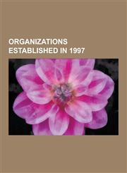 Organizations Established in 1997 Organisation for the Prohibition of Chemical Weapons, Euro-Atlantic Partnership Council, Countryside Alliance, Cult,1230603948,9781230603940