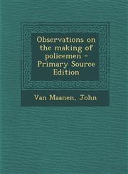 Observations on the Making of Policemen - Primary Source Edition,1294725408,9781294725404