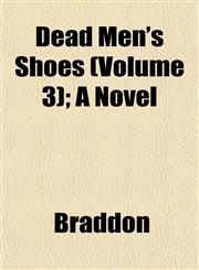 Dead Men's Shoes (Volume 3); A Novel,1153375087,9781153375085