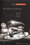 The Politics of Display Museums, Science, Culture,0415153263,9780415153263