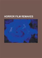 Horror Film Remakes Anthropophagous 2000, April Fool's Day (2008 Film), a Nightmare on Elm Street (2010 Film), Blood: The Last Vampire (20,1157559204,9781157559207
