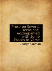 Prose on Several Occasions; Accompanied with Some Pieces in Verse,1115372785,9781115372787