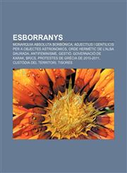 Esborranys Monarquia Absoluta Borbònica, Adjectius i gentilicis per a objectes astronòmics, Orde Hermètic de l'Alba Daurada, Antifeminisme,1232742902,9781232742906