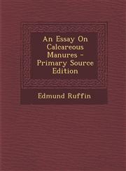 Essay on Calcareous Manures,1289547378,9781289547370