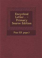 Encyclical Letter... - Primary Source Edition,1294120689,9781294120681