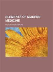 Elements of modern medicine,1150661453,9781150661457