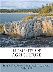 Elements of agriculture,1172518580,9781172518586