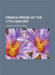 French prose of the 17th century,1156085349,9781156085349