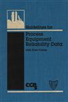 Guidelines for Process Equipment Reliability Data, With Data Tables,0816904227,9780816904228