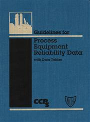 Guidelines for Process Equipment Reliability Data, With Data Tables,0816904227,9780816904228