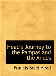 Head's Journey to the Pampas and the Andes,1116341107,9781116341102