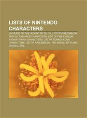 Lists of Nintendo characters Universe of The Legend of Zelda, List of Fire Emblem: Path of Radiance characters,1156522412,9781156522417