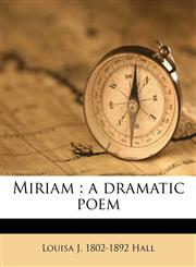 Miriam a dramatic poem,1176840797,9781176840799