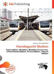 Handaguchi Station,6139862485,9786139862481