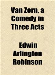 Van Zorn, a Comedy in Three Acts,1152099558,9781152099555