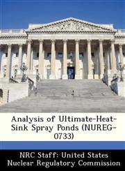 Analysis of Ultimate-Heat-Sink Spray Ponds (NUREG-0733),1249589681,9781249589686