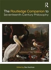The Routledge Companion to Seventeenth Century Philosophy,0415775671,9780415775670