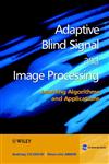 Adaptive Blind Signal and Image Processing Learning Algorithms and Applications,0471607916,9780471607915