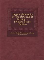 Hegel's philosophy of the state and of history  - Primary Source Edition,1294884611,9781294884613