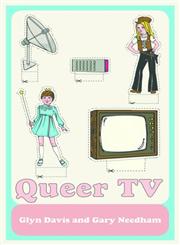 Queer TV Theories, Histories, Politics,0415450454,9780415450454