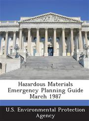 Hazardous Materials Emergency Planning Guide March 1987,1288920229,9781288920228