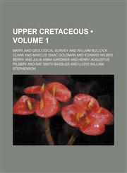 Upper Cretaceous  (Volume 1),1154111733,9781154111736