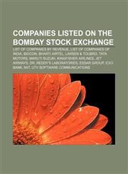 Companies listed on the Bombay Stock Exchange List of companies by revenue, List of companies of India, Biocon, Bharti Airtel, Larsen & Toubro,115584260X,9781155842608