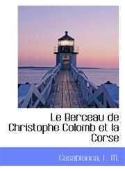 Le Berceau de Christophe Colomb et la Corse,1110323735,9781110323739