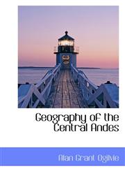 Geography of the Central Andes,1103506862,9781103506866