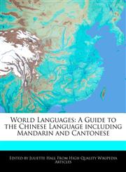 World Languages A Guide to the Chinese Language including Mandarin and Cantonese,1241565457,9781241565459