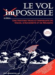 Le Vol Impossible,0981341578,9780981341576