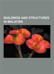 Buildings and Structures in Malaysia Airports in Malaysia, Amusement Parks in Malaysia, Bridges in Malaysia, Casinos in Malaysia, Cemeteries in Malay,123062242X,9781230622422