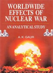 Worldwide Effects of Nuclear War An Analytical Study 1st Edition,8178849739,9788178849737