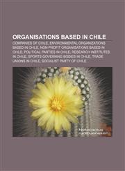 Organisations based in Chile Companies of Chile, Environmental organizations based in Chile, Non-profit organisations based in Chile,1157122051,9781157122050