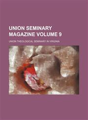 Union seminary magazine Volume 9,1154201147,9781154201147