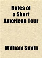 Notes of a Short American Tour,1153061392,9781153061391