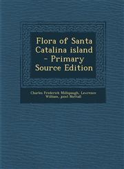 Flora of Santa Catalina Island - Primary Source Edition,1295452294,9781295452293