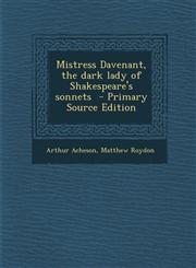 Mistress Davenant, the Dark Lady of Shakespeare's Sonnets,1289844488,9781289844486