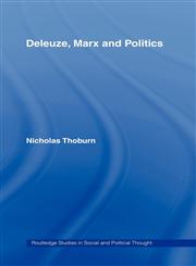 Deleuze, Marx and Politics,0415282756,9780415282758