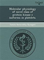 Molecular physiology of novel class of protein kinase c isoforms in platelets.,1244575275,9781244575271