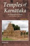 Temples of Karnatka An Epigraphical Study (From the Earliest to 1050 A.D.),9350180103,9789350180105