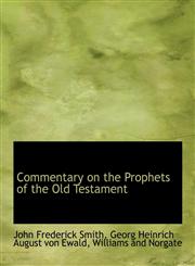 Commentary on the Prophets of the Old Testament,1140551337,9781140551331