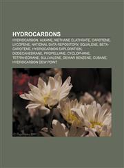 Hydrocarbons Hydrocarbon, Alkane, Methane clathrate, Carotene, Lycopene, National Data Repository, Squalene, Beta-Carotene,1157604110,9781157604112