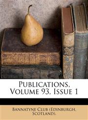 Publications, Volume 93, Issue 1,1178934705,9781178934700